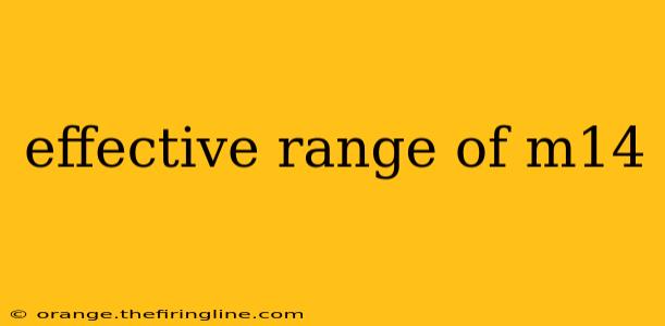 effective range of m14