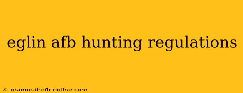 eglin afb hunting regulations