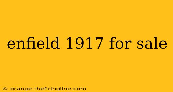 enfield 1917 for sale