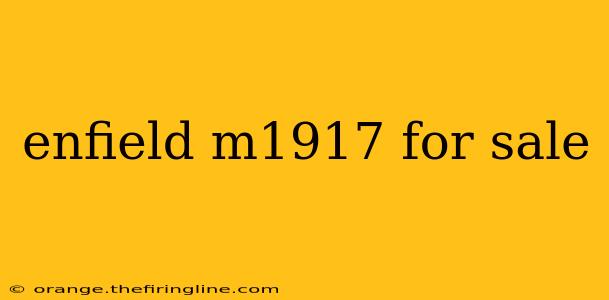 enfield m1917 for sale