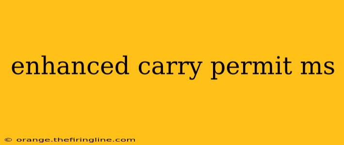 enhanced carry permit ms