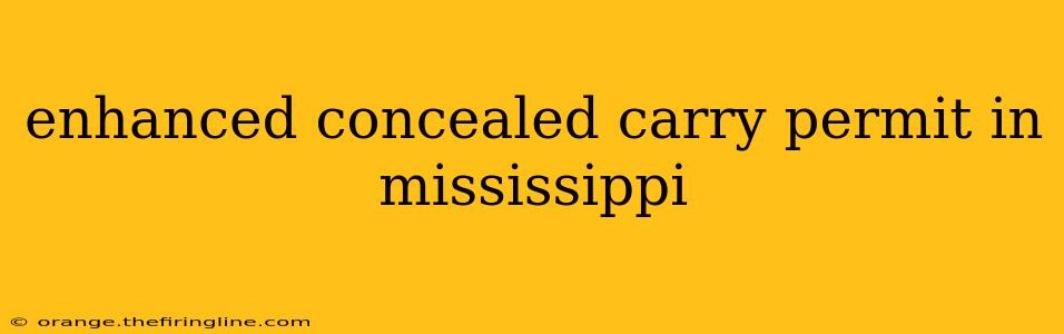 enhanced concealed carry permit in mississippi