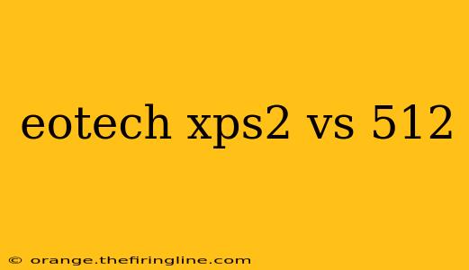 eotech xps2 vs 512