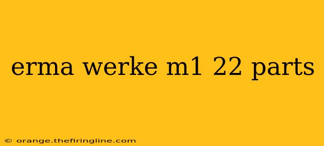 erma werke m1 22 parts