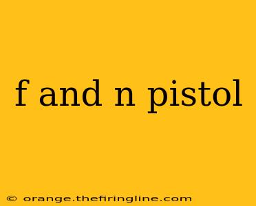 f and n pistol