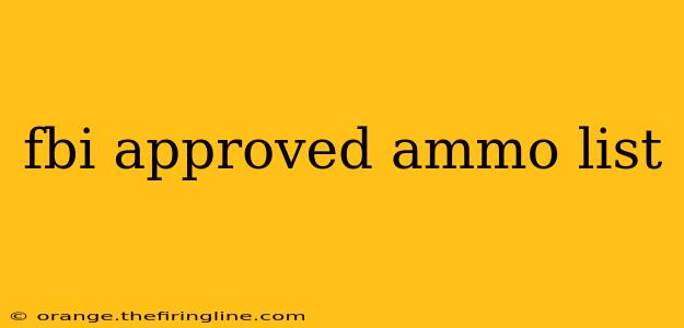 fbi approved ammo list