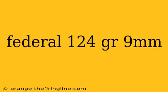 federal 124 gr 9mm