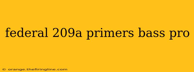 federal 209a primers bass pro