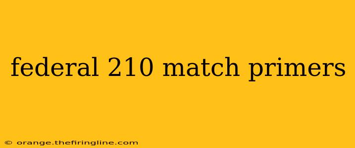 federal 210 match primers