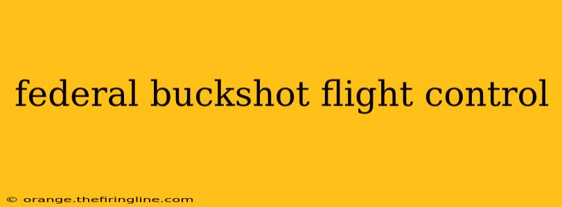 federal buckshot flight control