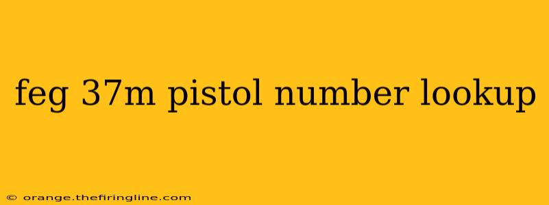 feg 37m pistol number lookup