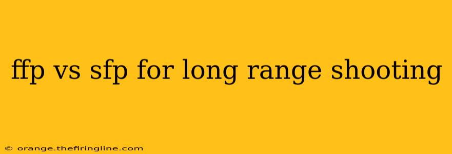 ffp vs sfp for long range shooting