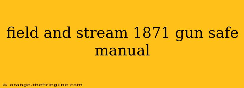 field and stream 1871 gun safe manual