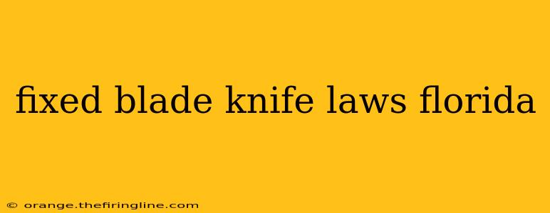 fixed blade knife laws florida