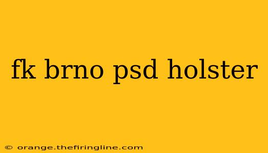 fk brno psd holster