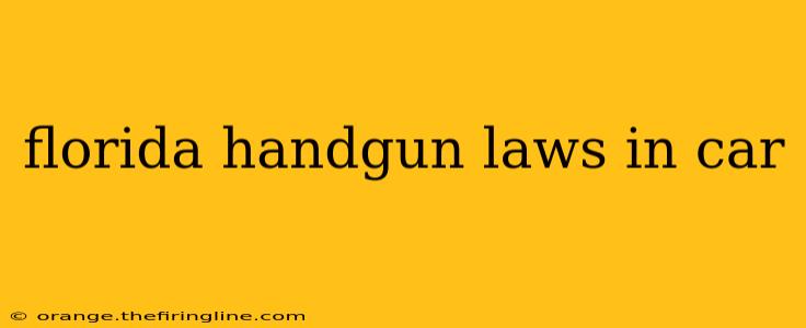 florida handgun laws in car