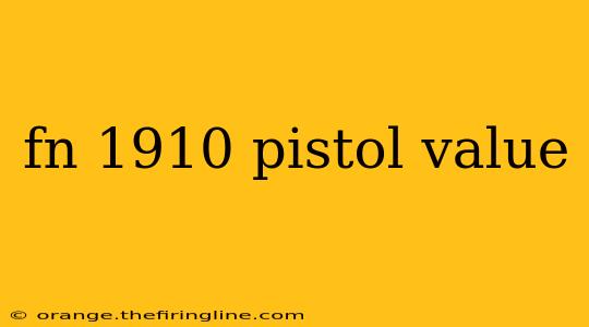 fn 1910 pistol value