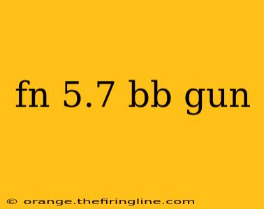 fn 5.7 bb gun