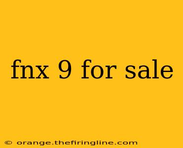 fnx 9 for sale