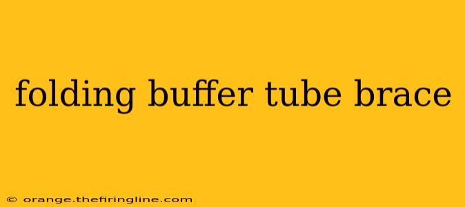 folding buffer tube brace