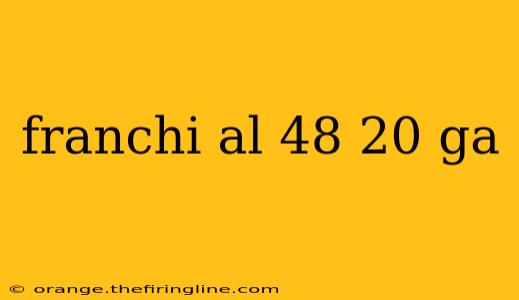 franchi al 48 20 ga