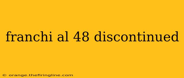 franchi al 48 discontinued