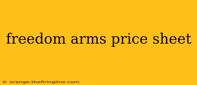 freedom arms price sheet