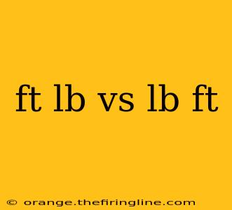 ft lb vs lb ft