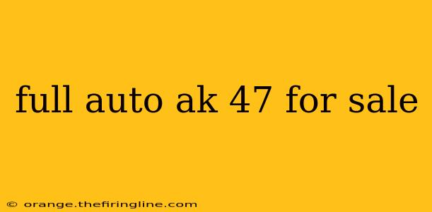 full auto ak 47 for sale