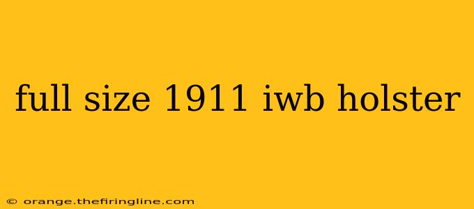 full size 1911 iwb holster