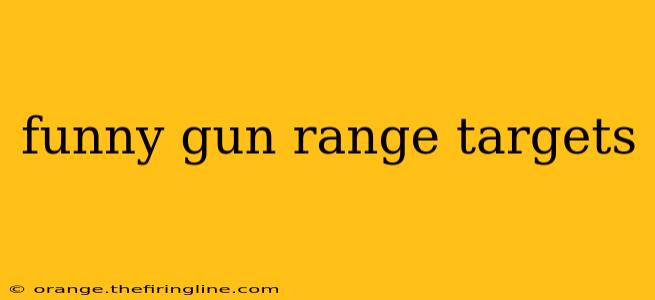 funny gun range targets