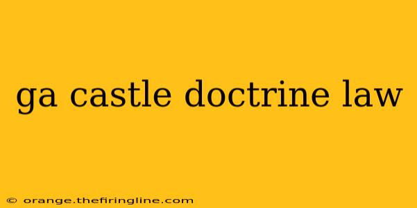 ga castle doctrine law