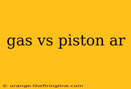 gas vs piston ar