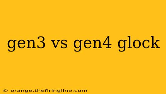 gen3 vs gen4 glock