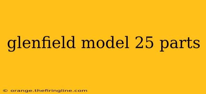 glenfield model 25 parts