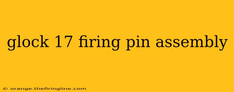 glock 17 firing pin assembly