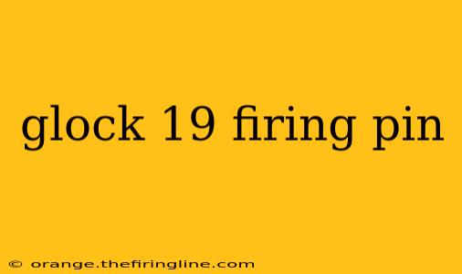 glock 19 firing pin