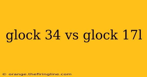 glock 34 vs glock 17l