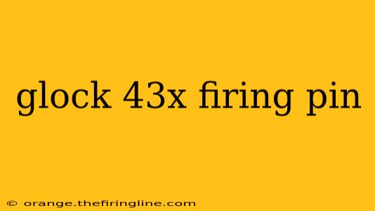 glock 43x firing pin