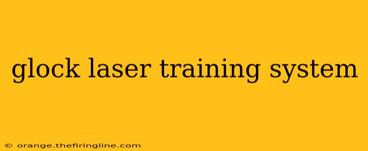 glock laser training system