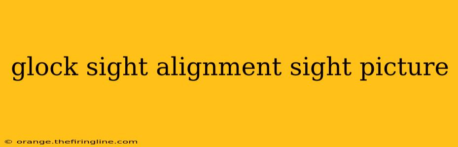 glock sight alignment sight picture