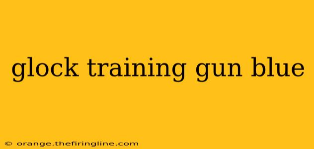 glock training gun blue