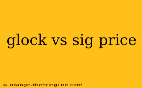 glock vs sig price