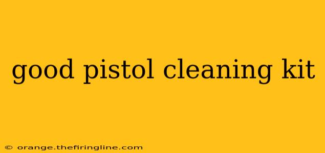 good pistol cleaning kit