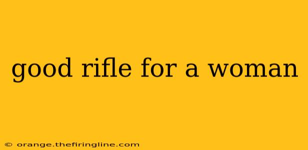 good rifle for a woman