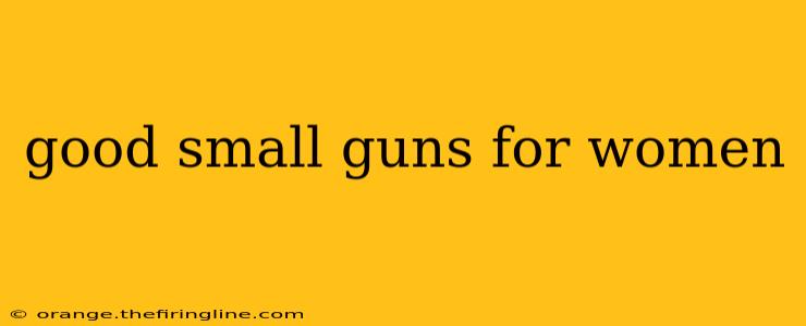 good small guns for women