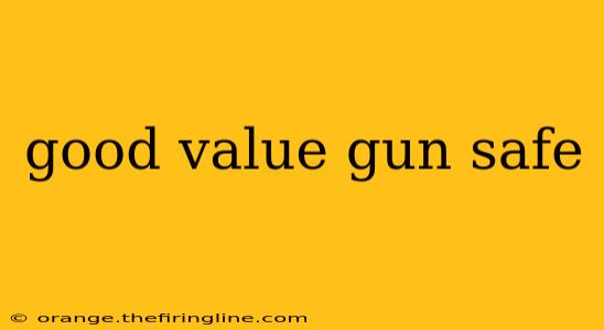 good value gun safe