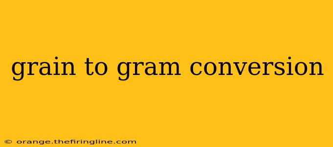 grain to gram conversion