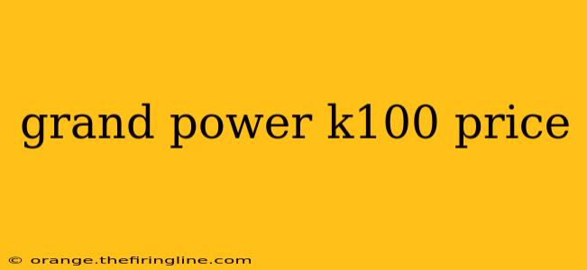 grand power k100 price