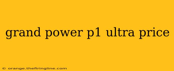 grand power p1 ultra price